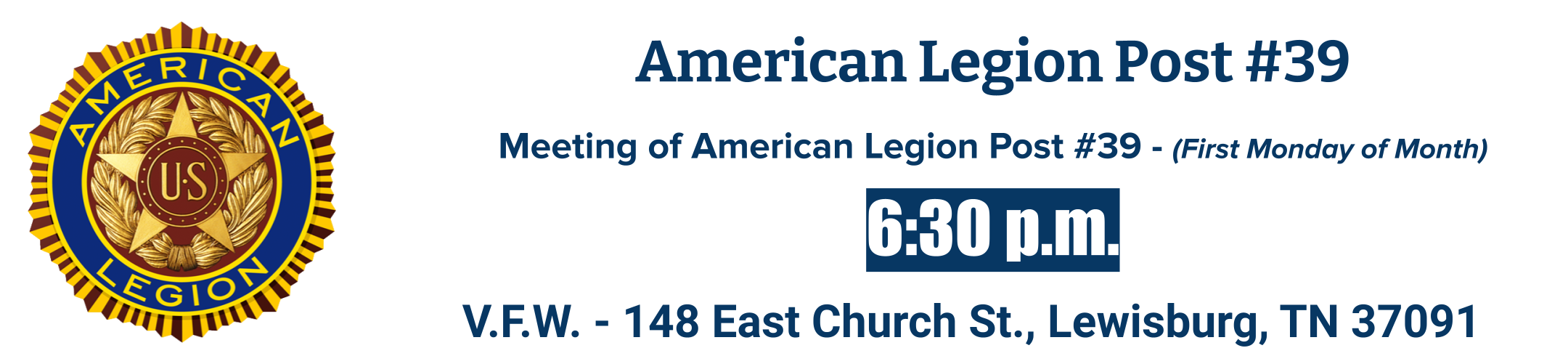 American Legion Post #39 Meeting of American Legion Post #39 - (First Monday of Month) ETD V.F.W. - 148 East Church St., Lewisburg, TN 37091