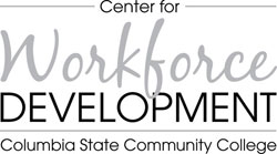 Center for Workforce Development Columbia State Community College